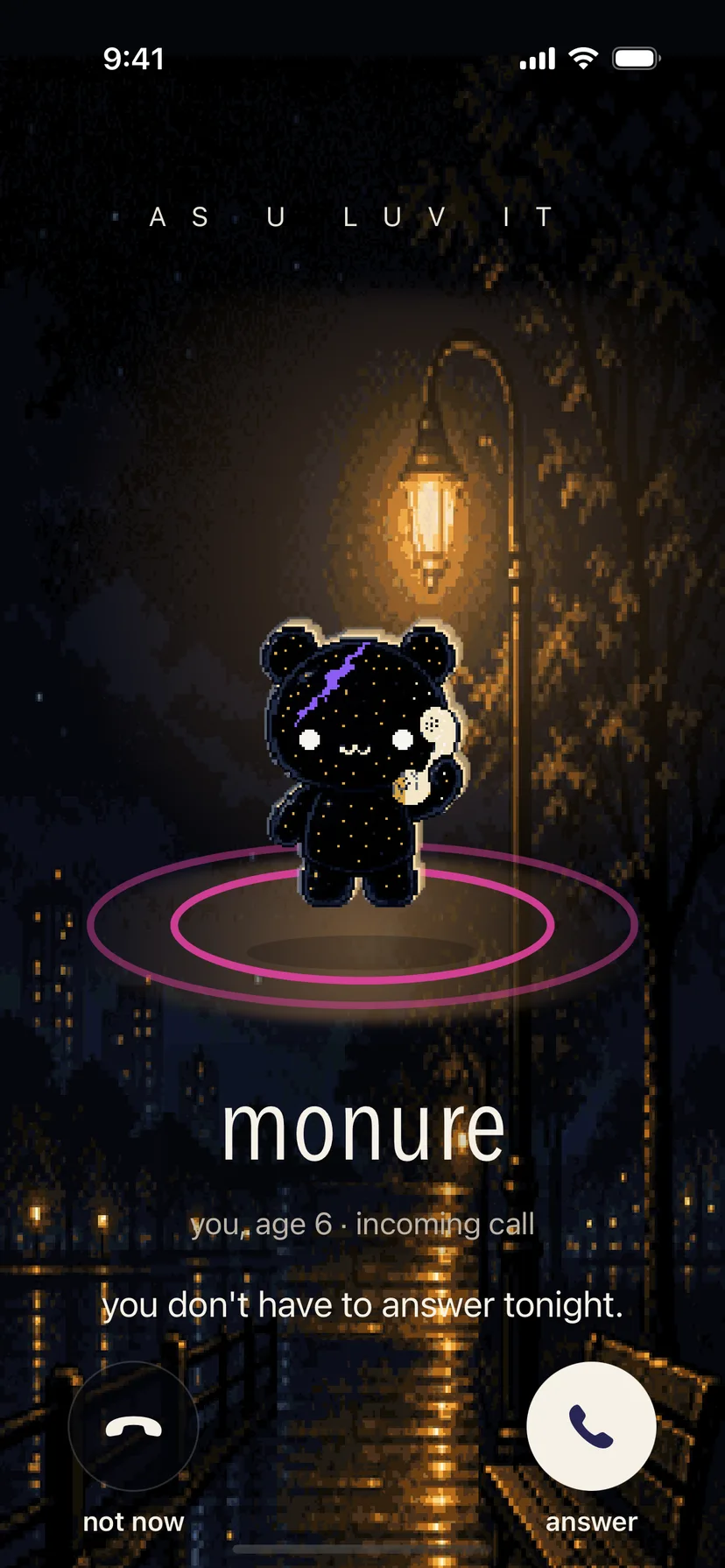 An incoming call screen. A small star-flecked black bear holds an old telephone receiver under a warm streetlamp at night. The screen says: monure — you, age 6 — incoming call. you don't have to answer tonight.