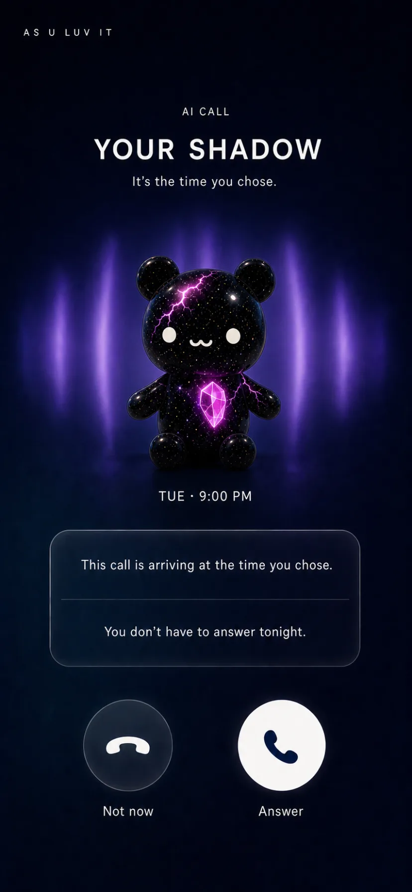An incoming call screen. A small black bear-shaped being with a glowing pink gem waits inside purple light. The screen says: Your shadow. It's the time you chose. You don't have to answer tonight.